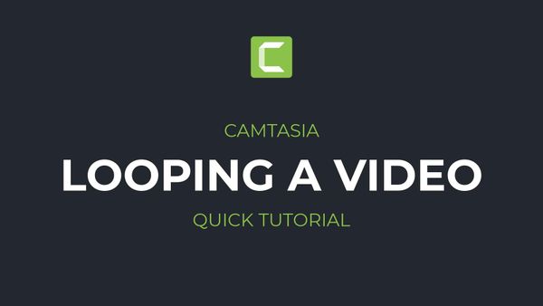 How to Loop a Video in Camtasia