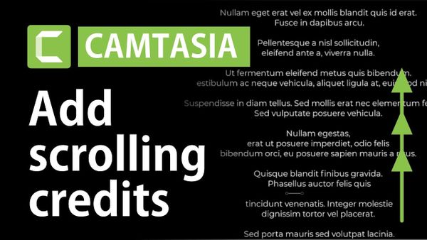How to Create Scrolling Text Credits in Camtasia