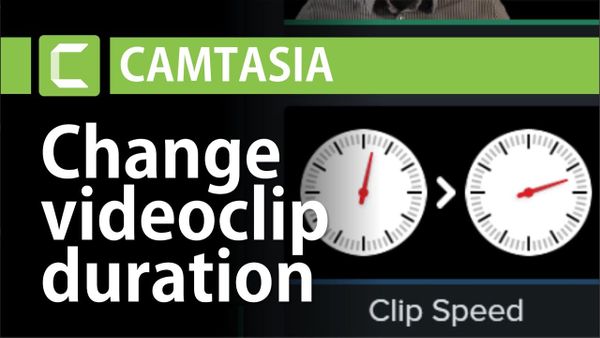 How to Change Video Speed and Duration in Camtasia