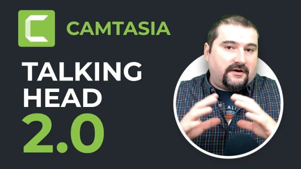 Talking Head 2.0 Effect in Camtasia: Two Ways to Create Video in a Circle