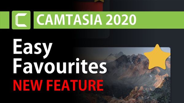 How to Use the Favourites Feature in Camtasia