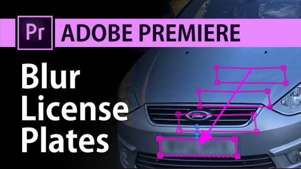How to Blur License Plates in Adobe Premiere Pro Using Tracking Masks