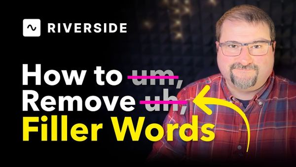 How to Remove Filler Words in Riverside (AI + Manual)
