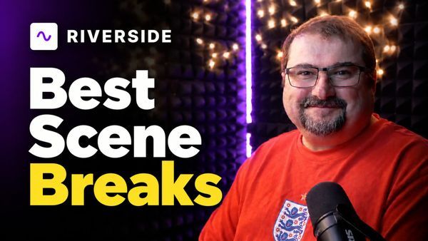 Best way to break scenes and change camera angles in Riverside