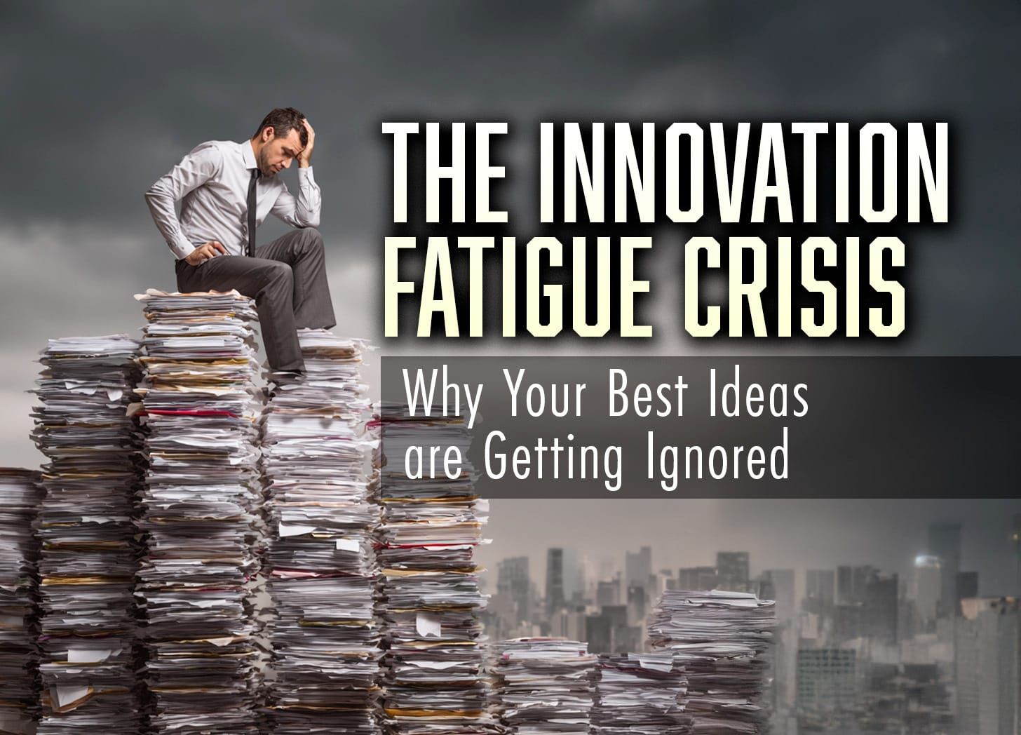 The Innovation Fatigue Crisis: Why Your Best Ideas Are Getting Ignored