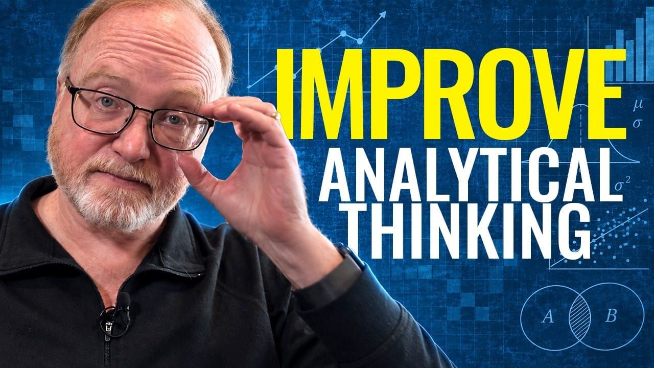 How To Improve Your Analytical Thinking Skills