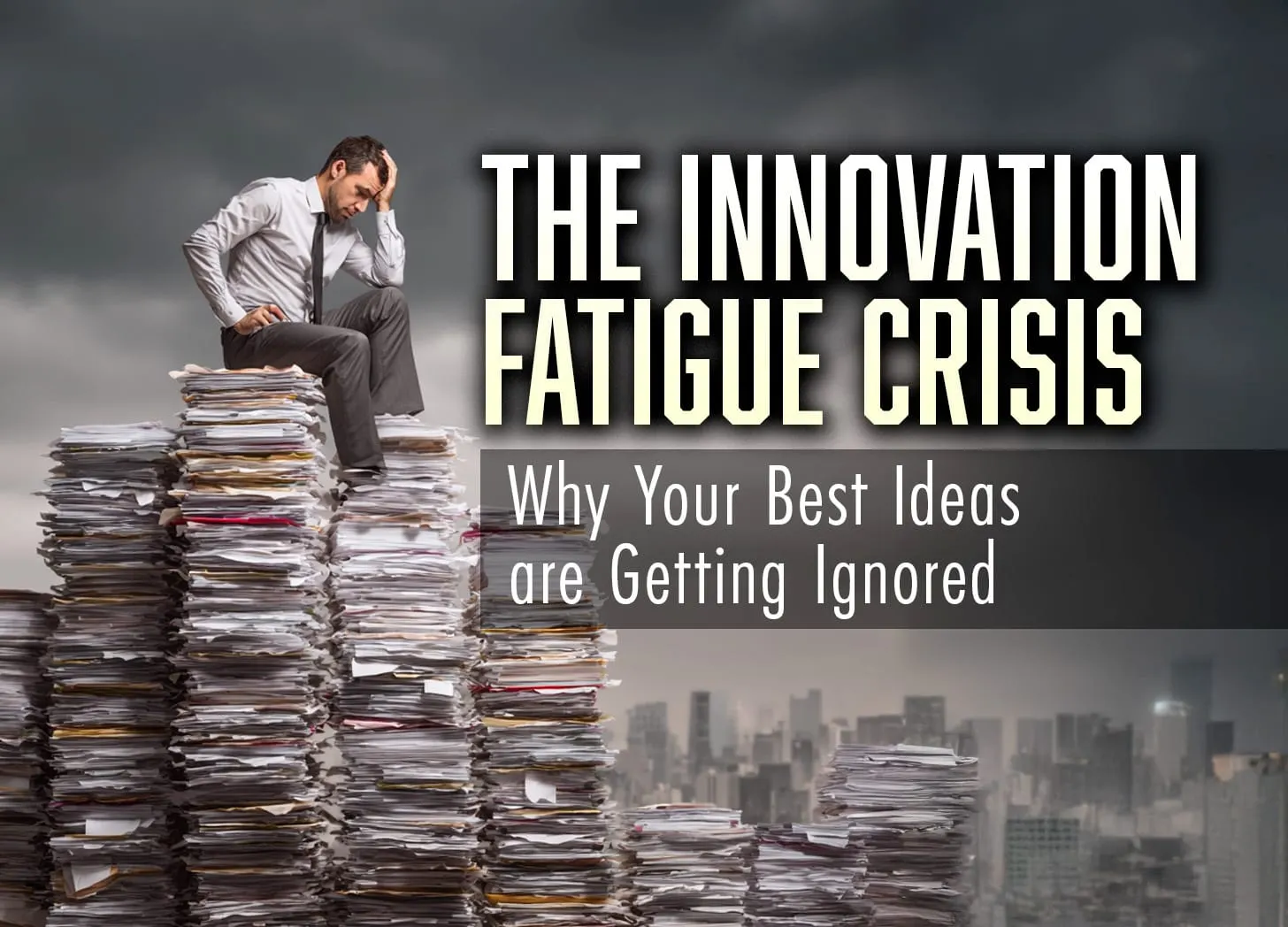 The Innovation Fatigue Crisis: Why Your Best Ideas Are Getting Ignored