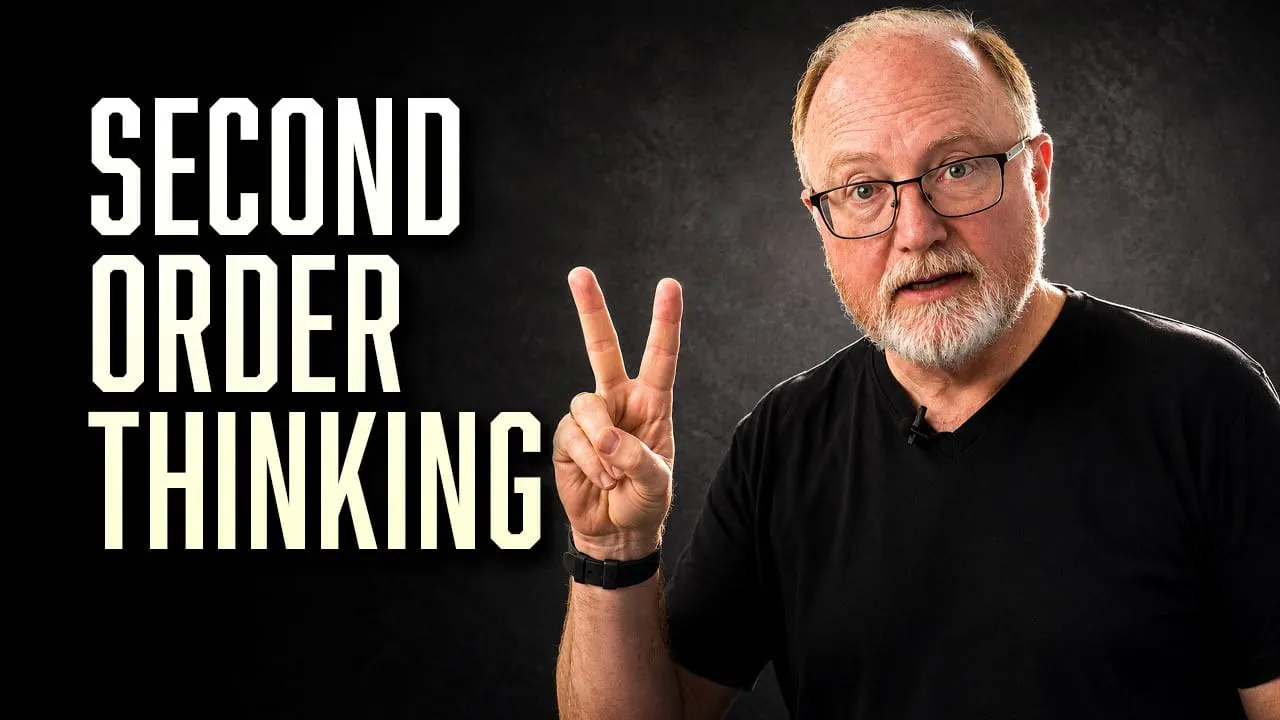 Second-order thinking 