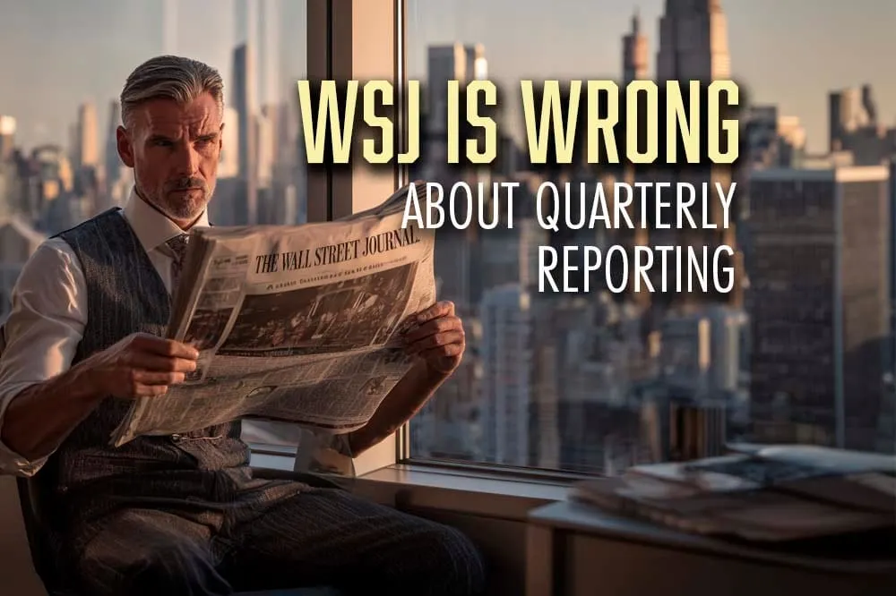 The WSJ Got Quarterly Reporting Wrong: Quarterly Reporting Pressure