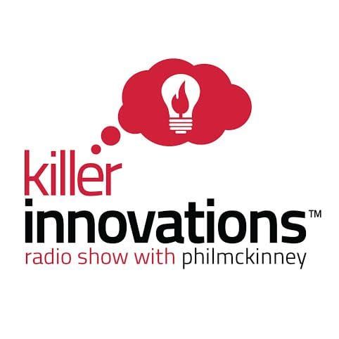 Killer Innovations Is Now A Syndicated Talk Radio Show