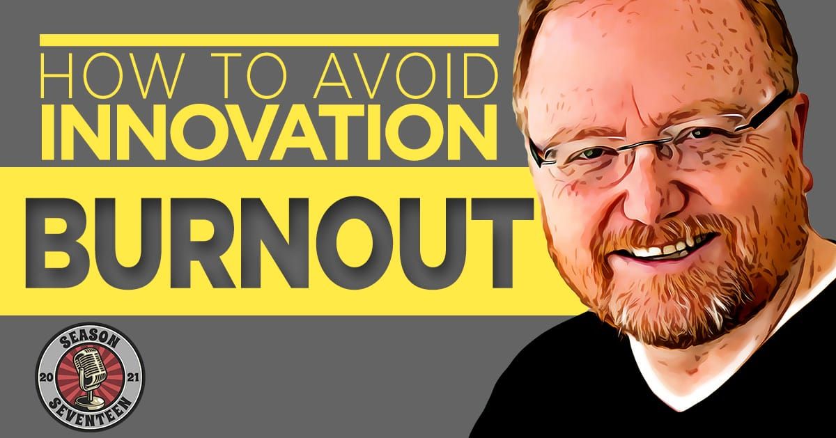 Innovation Burnout