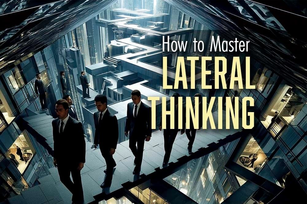 How To Master Lateral Thinking Skills