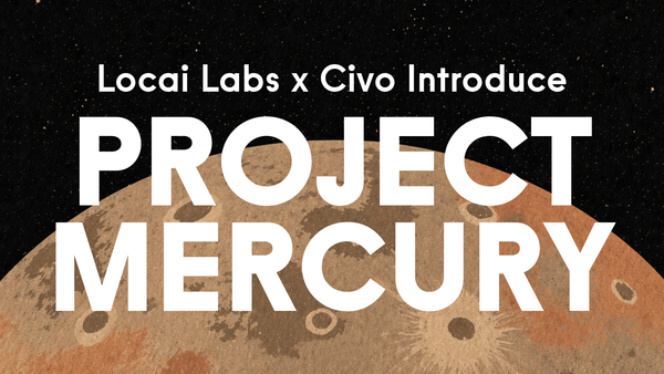Locai Labs and Civo Unveil ‘Project Mercury,’ the UK’s First Family of Sovereign Frontier Models