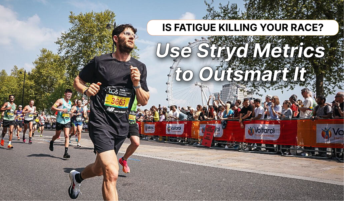 Is Fatigue Killing Your Race? Use Stryd Metrics to Outsmart It