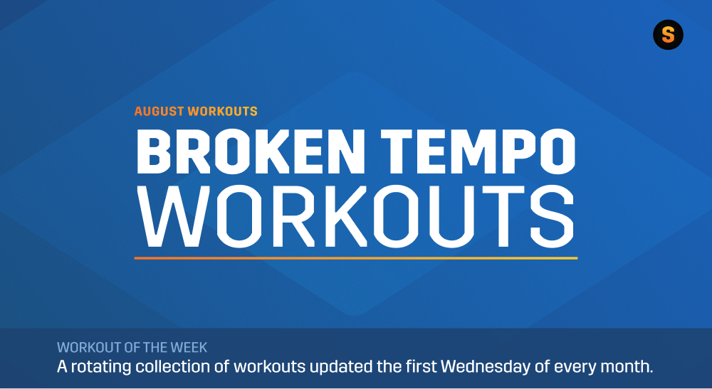 August Is Here: Break Through with Broken Tempo Workouts