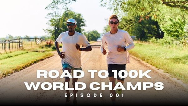Watch Charlie Lawrence Begin His Build to the 100K World Champs with a 30 Mile Training Day