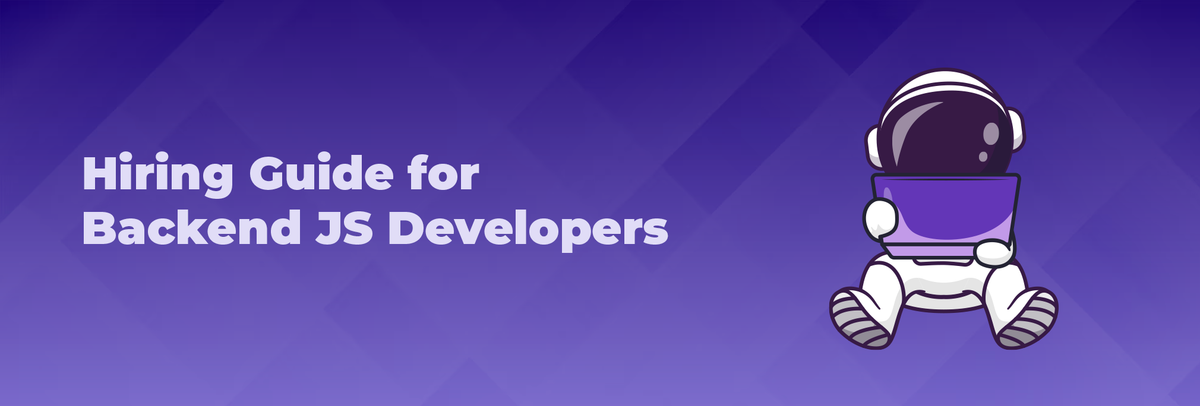 Hiring Guide for Backend JS Developers
