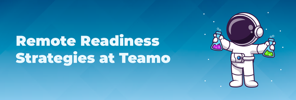 Remote Readiness Strategies at Teamo