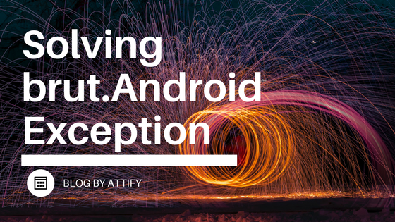 Solving brut.android Exception