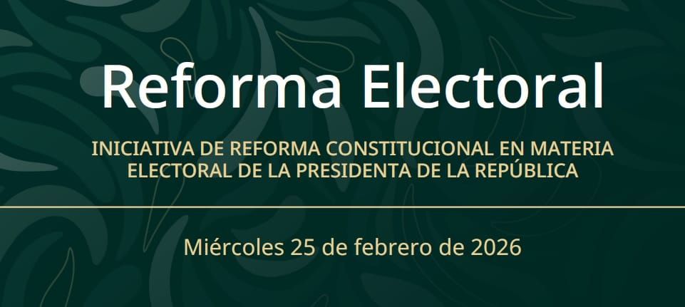 Resumen de la Iniciativa de Reforma Constitucional en Materia Electoral presentada por Claudia Sheinbaum