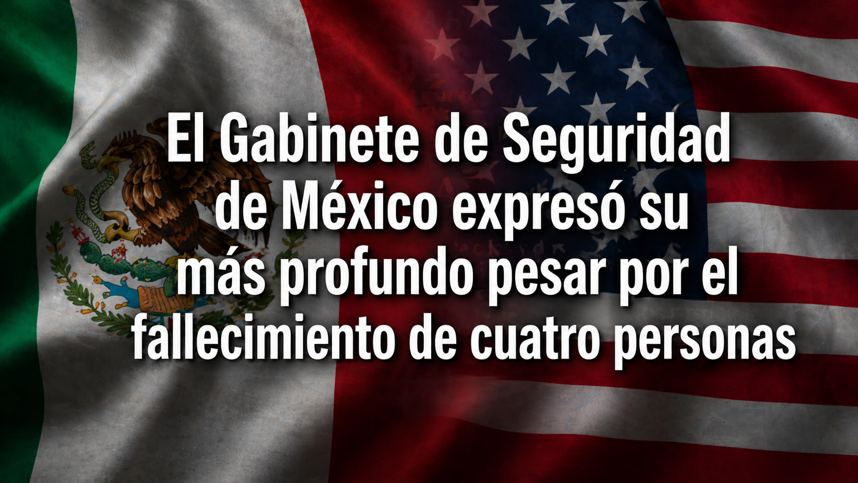 Gobierno de México aclara muerte de agentes de EU: no tenían autorización para operar en Chihuahua