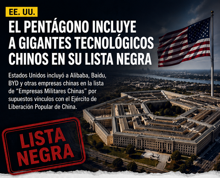 Estados Unidos amplía lista de empresas chinas vinculadas al Ejército; incluye a Alibaba, Baidu y BYD