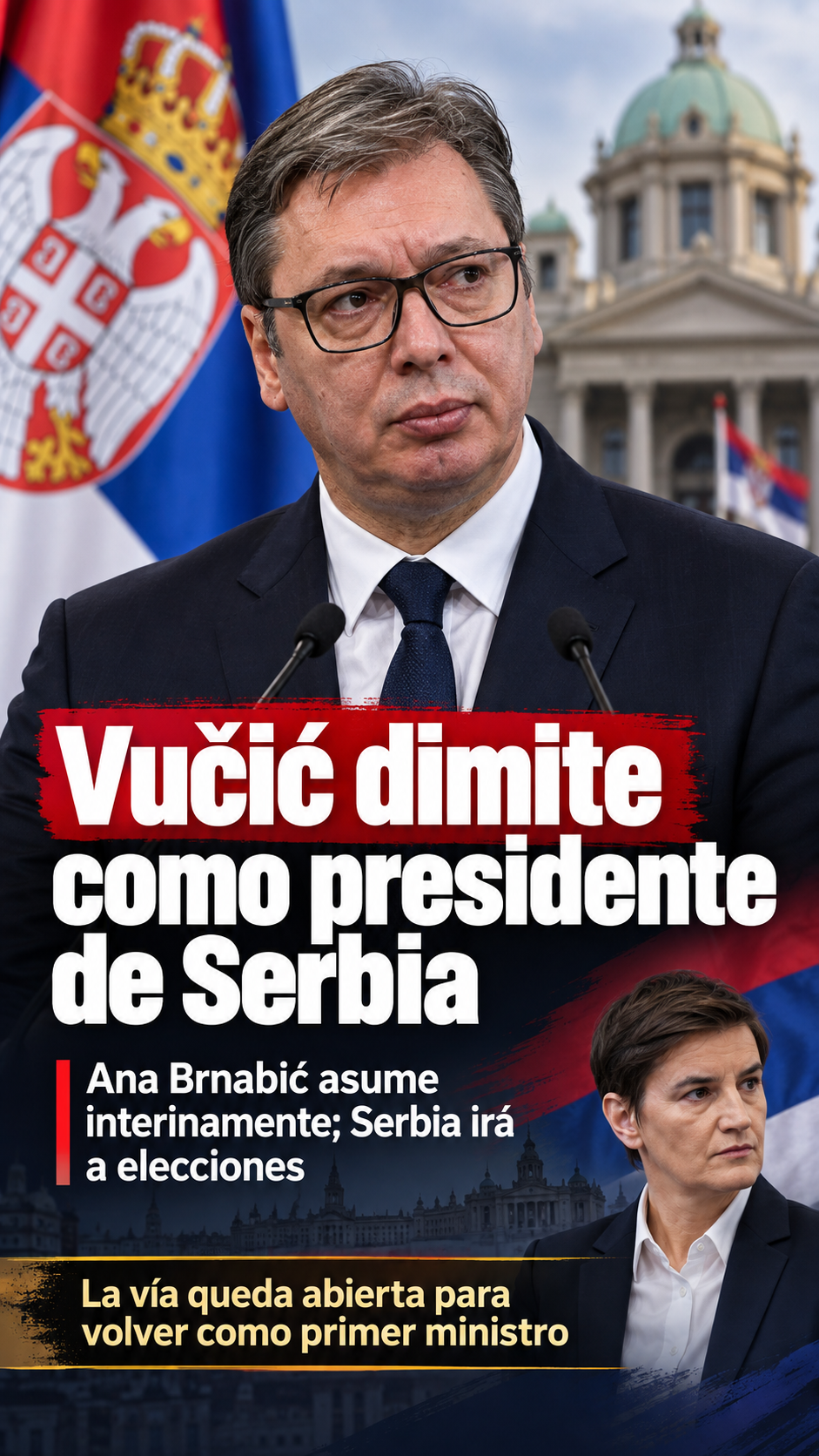 Vučić dimite como Presidente de Serbia y abre la vía para regresar como Primer Ministro