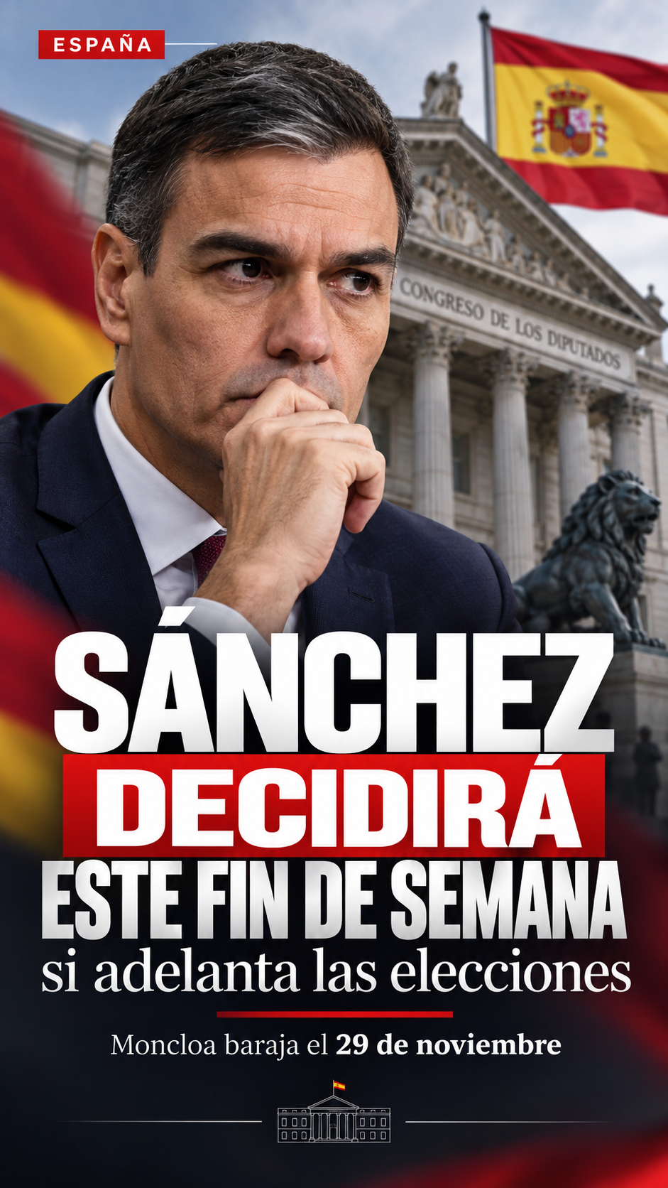 Pedro Sánchez decidirá este fin de semana si adelanta las elecciones generales en España