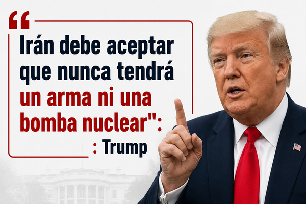 “Irán debe aceptar que nunca tendrá un arma o una bomba nuclear": Trump