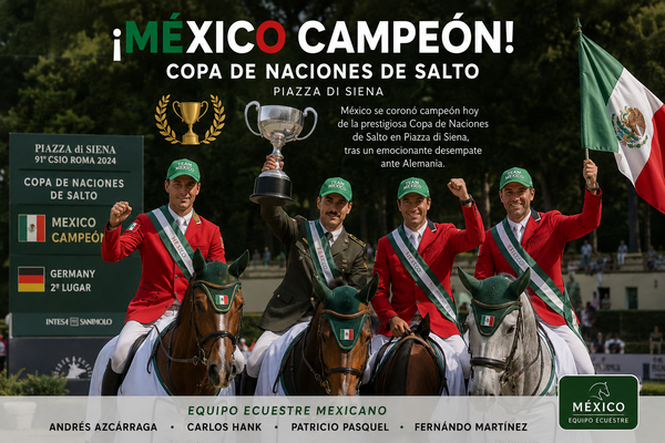 Equipo Ecuestre Mexicano consigue la Copa de Naciones de Salto, en Piazza di Siena