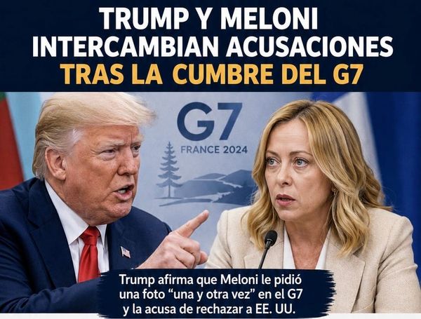 Trump y Meloni intercambian acusaciones tras la cumbre del G7