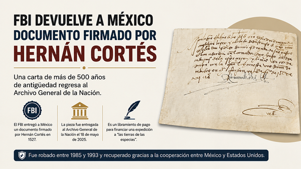 FBI devuelve a México documento firmado por Hernán Cortés con casi 500 años de antigüedad