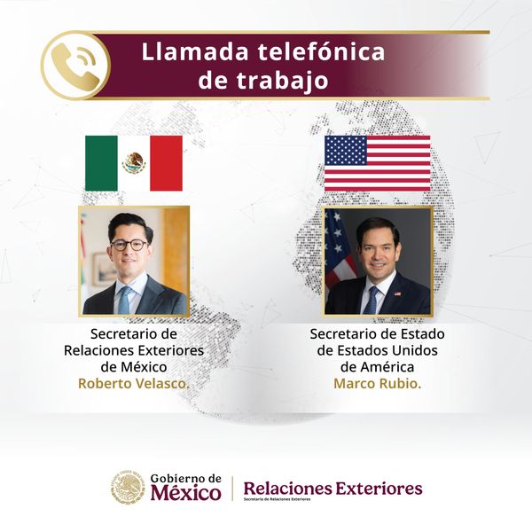 México y EU fortalecen diálogo bilateral en llamada entre Roberto Velasco y Marco Rubio