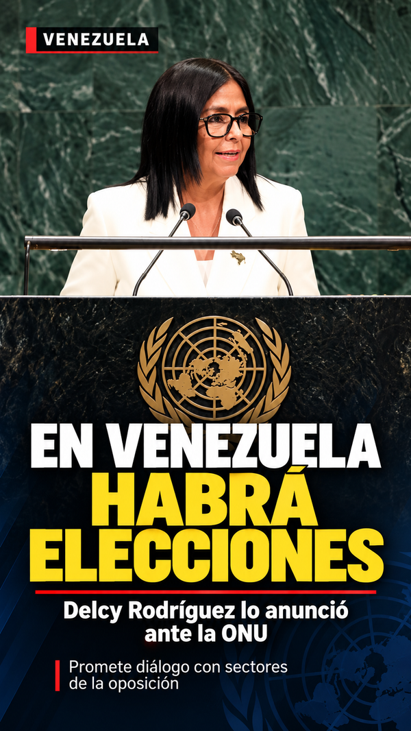 “En Venezuela habrá elecciones”: Delcy Rodríguez anuncia ante la ONU un proceso de transformación democrática