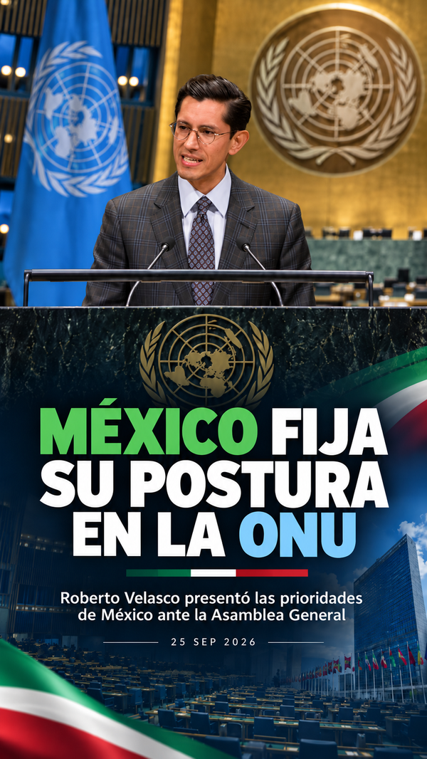 México defiende ante la ONU soberanía, cooperación sin subordinación y una reforma del organismo