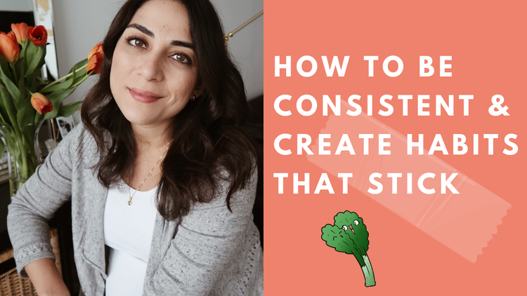 How to be Consistent and Create Habits That Stick [VIDEO]