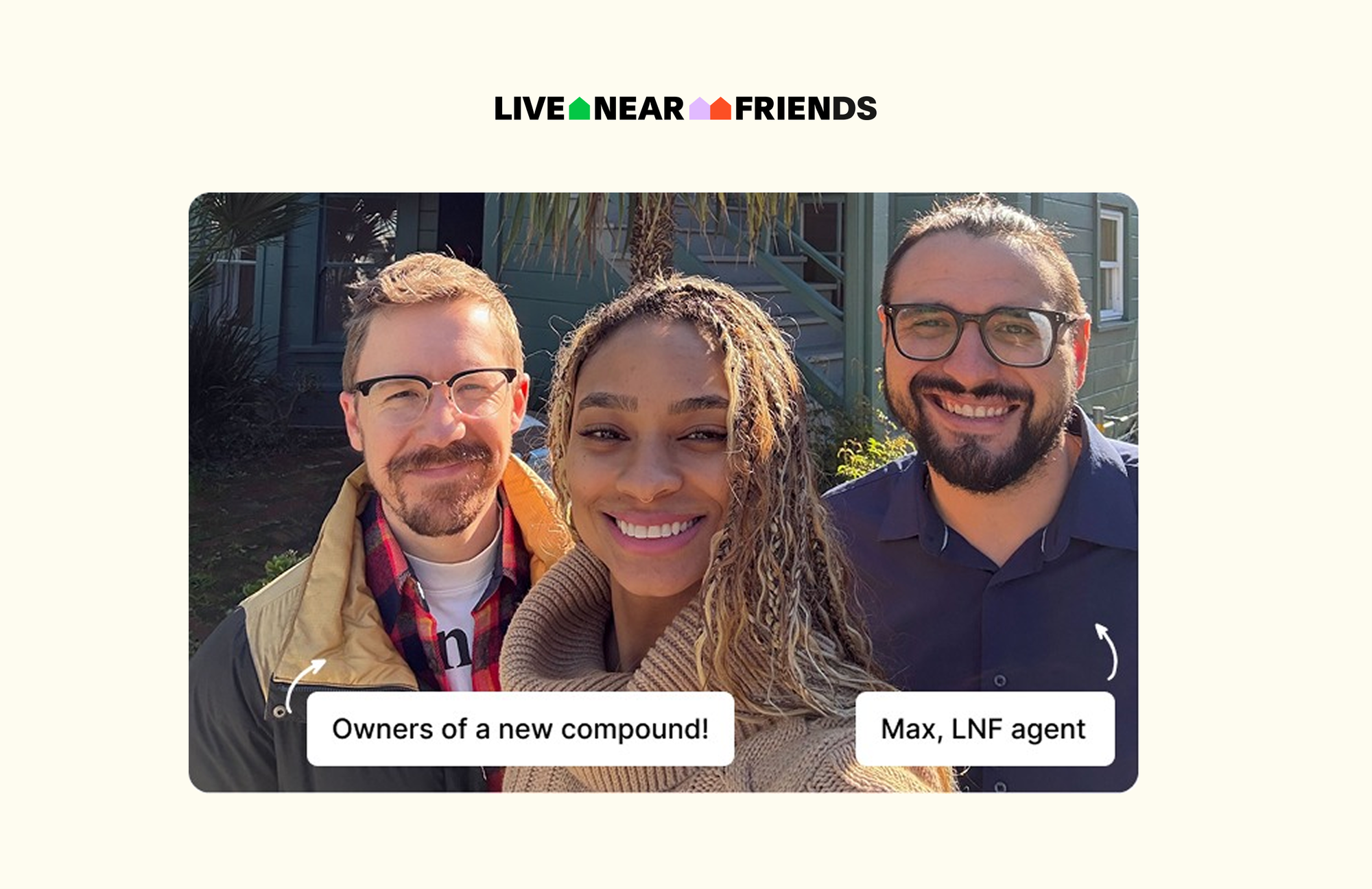 Why you shouldn’t use a random real estate agent (when you want to Live Near Friends)