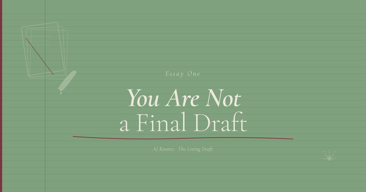 You Are Not a Final Draft
