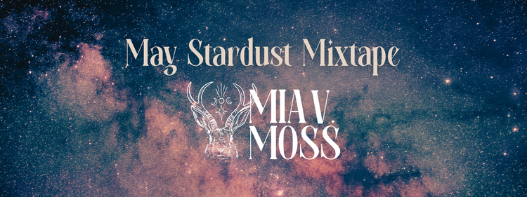 May Stardust Mixtape
