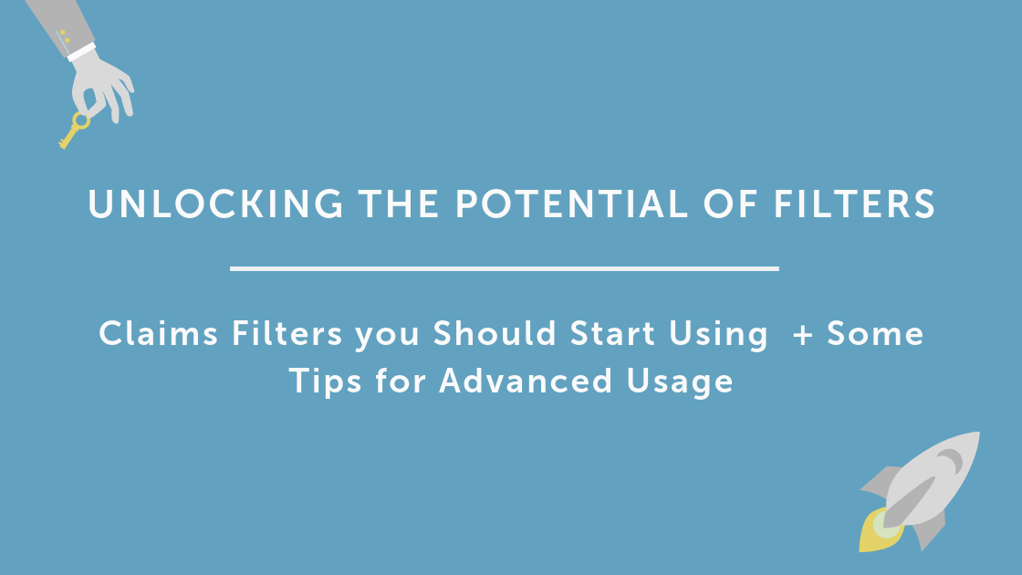Claims Filters You Should Start Using  + Some Tips For Advanced Usage ✨