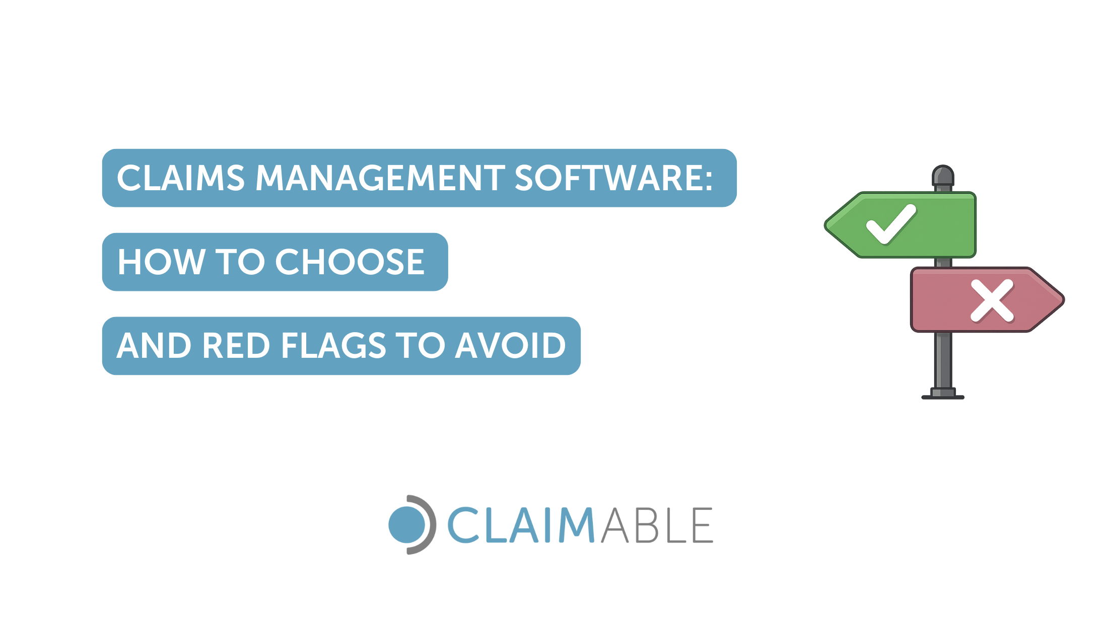 Claims Management Software: How to Choose and Red Flags to Avoid
