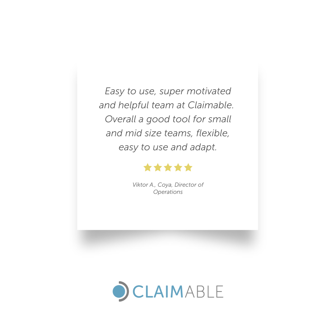 Customer testimonial highlighting Claimable's ease of use, team support, and flexibility for small to mid-size claims teams.