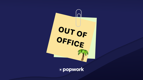 Switching off during holidays - Popwork