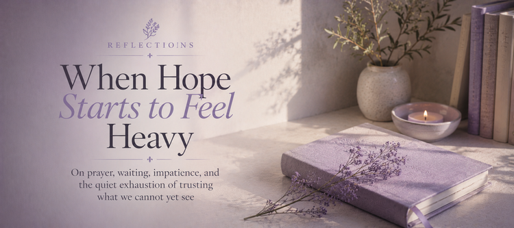 When Hope Starts to Feel Heavy