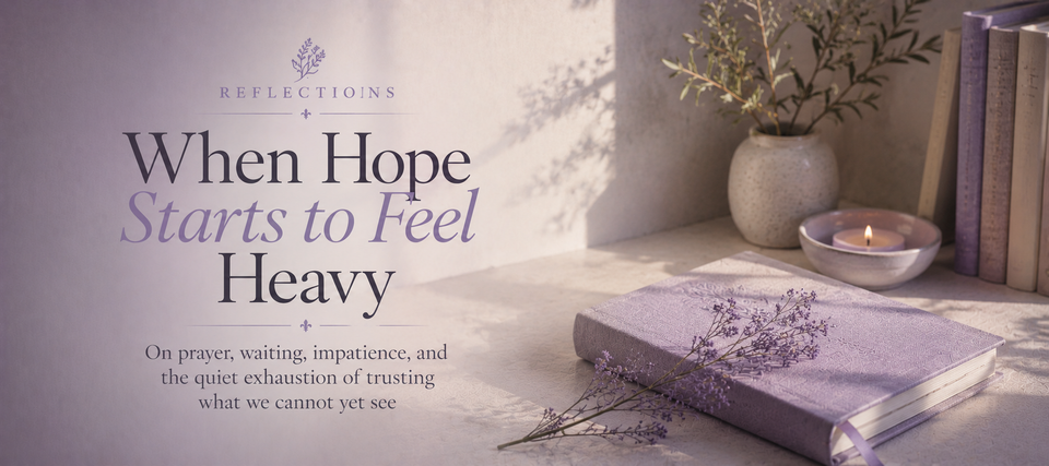 When Hope Starts to Feel Heavy
