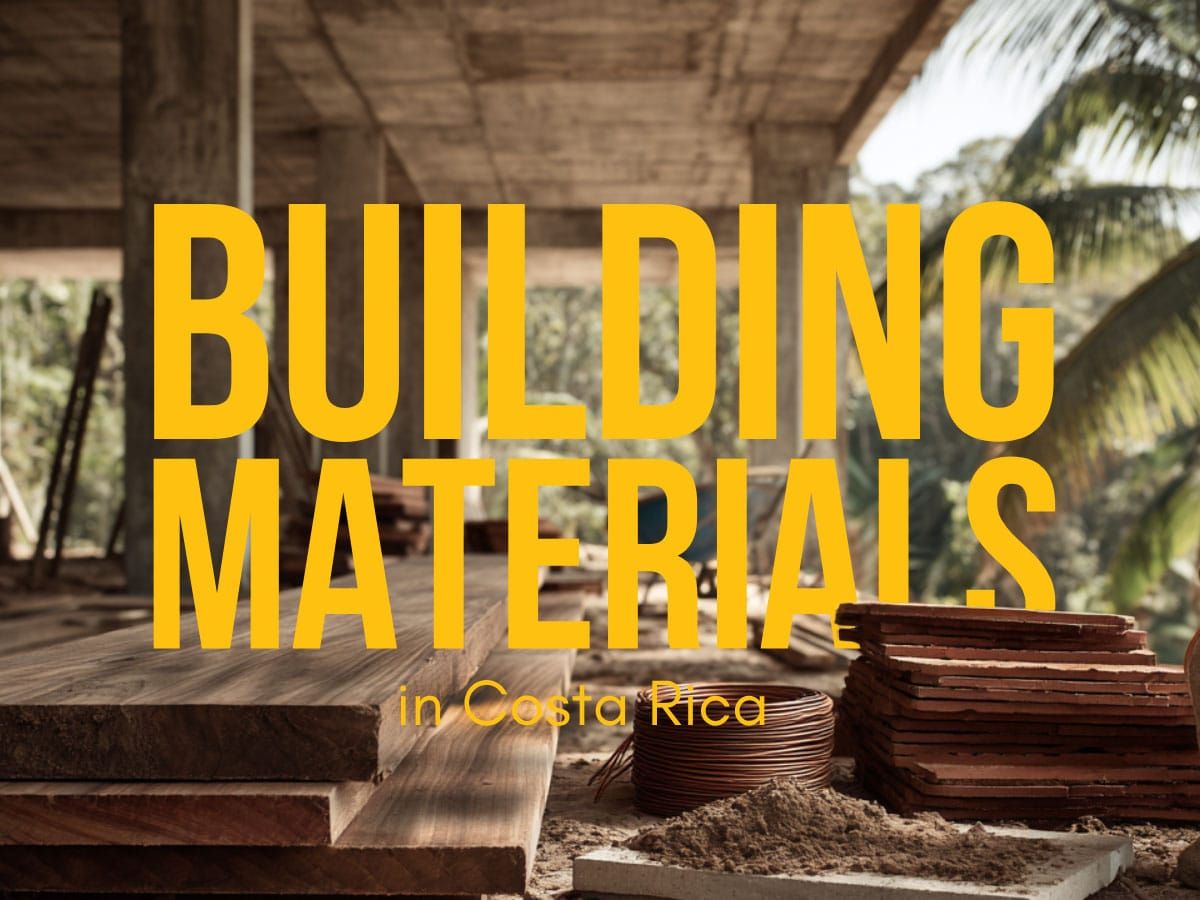 Building Materials in Costa Rica: What's Available, What It Costs, and What Lasts