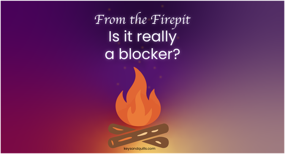 From the Firepit: Is it really a blocker?