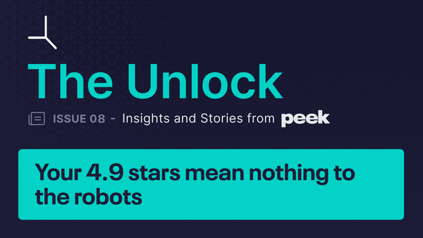 The Unlock, Issue 08: Your 4.9 stars mean nothing to the robots