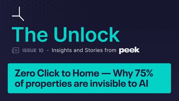 The Unlock, Issue 10: Zero Click to Home. Why 75% of properties are invisible to AI.