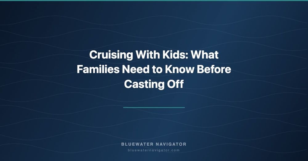 Cruising With Kids: What Families Need to Know Before Casting Off